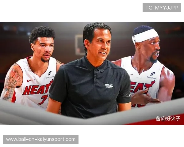 热火主帅调整成功，战术部署精准，热火主力阵容